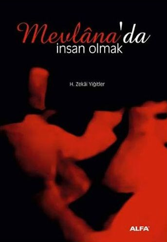 Mevlana’da İnsan Olmak